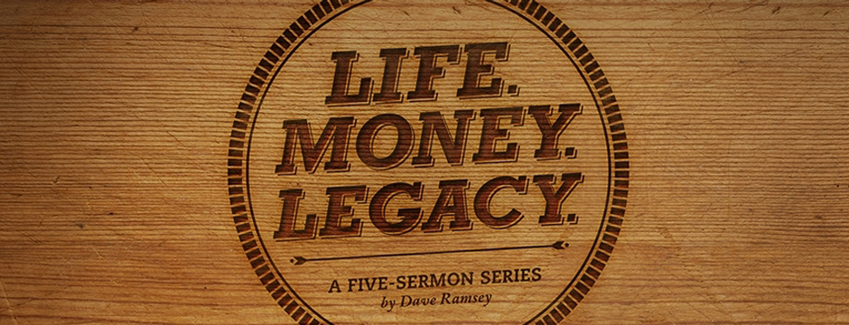 Life, Money, Legacy Message Series